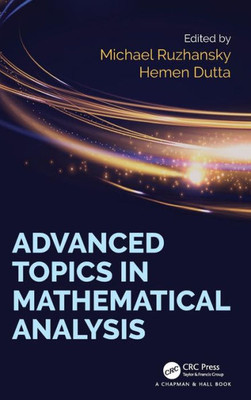 Advanced Topics In Mathematical Analysis