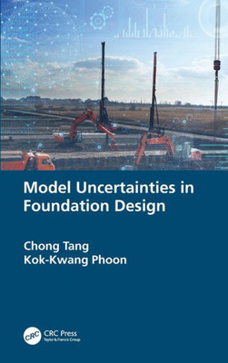 Model Uncertainties In Foundation Design