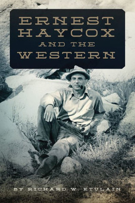 Ernest Haycox And The Western