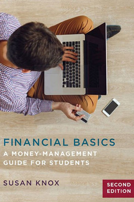 Financial Basics: A Money-Management Guide For Students, 2Nd Edition