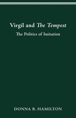 Virgil And The Tempest: The Politics Of Imitation