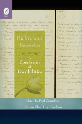Dickinson'S Fascicles: A Spectrum Of Possibilities