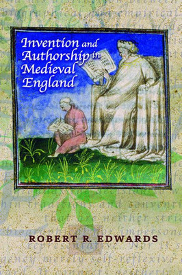 Invention And Authorship In Medieval England (Interventions: New Studies Medieval Cult)