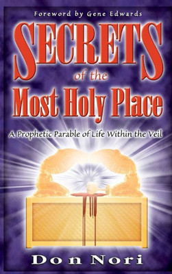 Secrets Of The Most Holy Place Volume 1