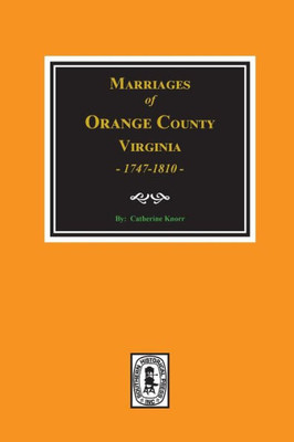 Orange County, Virginia Marriages 1747-1810