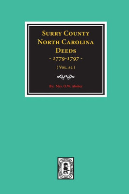 Surry County, North Carolina Deed Books D, E And F 1779-1797