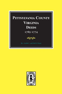 Pittsylvania County, Virginia, Deed Books 1,2,&3, 1765-1774