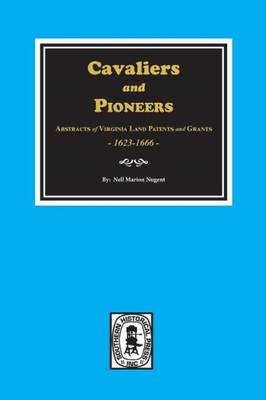 Cavaliers And Pioneers Of Virginia, 1623-1666.