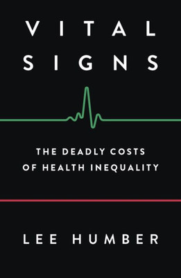 Vital Signs: The Deadly Costs Of Health Inequality