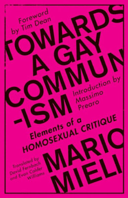 Towards A Gay Communism: Elements Of A Homosexual Critique