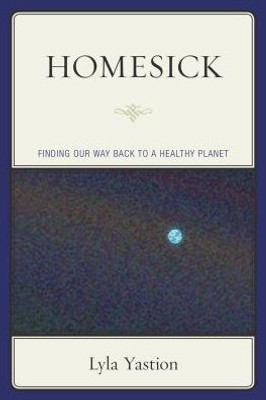 Homesick: Finding Our Way Back To A Healthy Planet