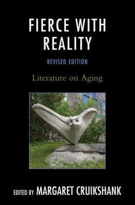 Fierce With Reality: Literature On Aging