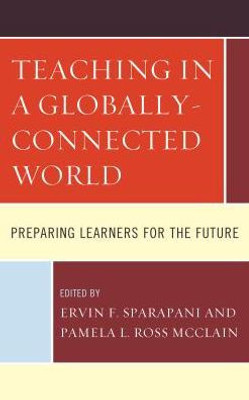 Teaching In A Globally-Connected World: Preparing Learners For The Future