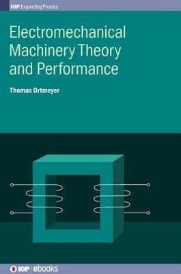Electromechanical Machinery Theory And Performance (Iph001)