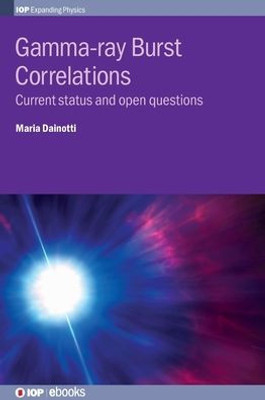 Gamma Ray Burst Correlations: Current Status And Open Questions (Iph001)