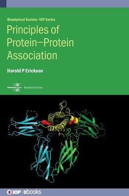 Principles Of Protein-Protein Association (Programme: Iop Expanding Physics)