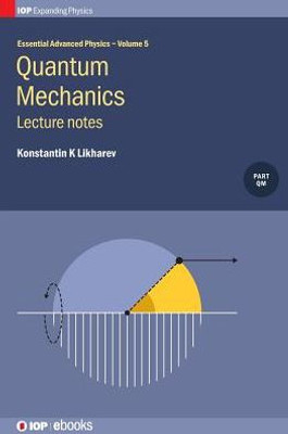 Quantum Mechanics: Lecture Notes (Volume 5) (Iph001, Volume 5)