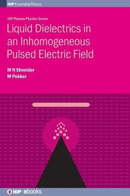 Liquid Dielectrics In An Inhomger (Iop Plasma Physics)