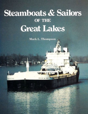 Steamboats And Sailors Of The Great Lakes (Great Lakes Books Series)