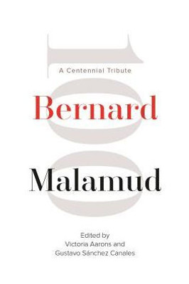 Bernard Malamud: A Centennial Tribute