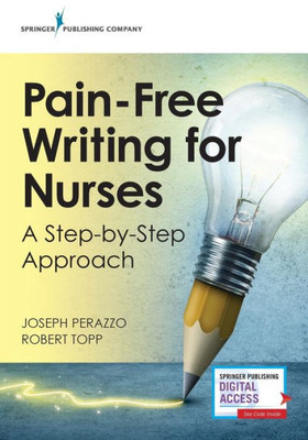 Pain-Free Writing For Nurses: A Step-By-Step Guide