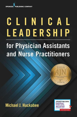 Clinical Leadership For Physician Assistants And Nurse Practitioners