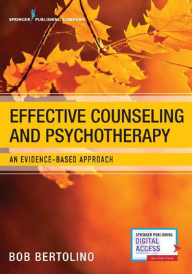 Effective Counseling And Psychotherapy: An Evidence-Based Approach