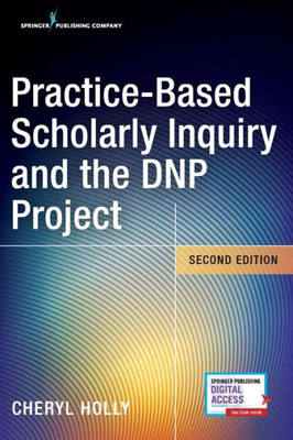 Practice-Based Scholarly Inquiry And The Dnp Project