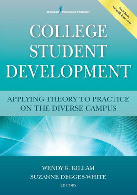 College Student Development: Applying Theory To Practice On The Diverse Campus