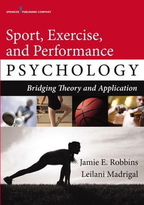 Sport, Exercise, And Performance Psychology: Bridging Theory And Application