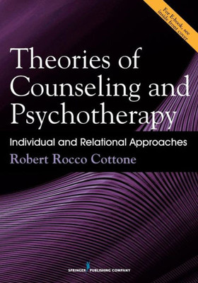 Theories Of Counseling And Psychotherapy: Individual And Relational Approaches
