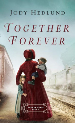 Together Forever (Orphan Train)