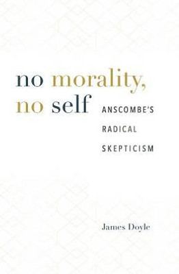 No Morality, No Self: Anscombeæs Radical Skepticism