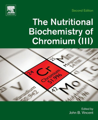 The Nutritional Biochemistry Of Chromium(Iii)