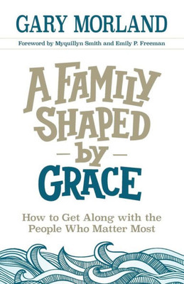 Family Shaped By Grace