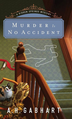 Murder Is No Accident (Hidden Springs Mysteries)