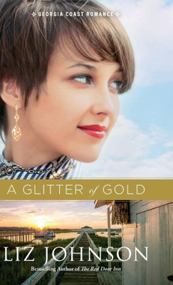 Glitter Of Gold (Georgia Coast Romance)