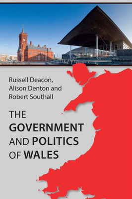 The Government And Politics Of Wales