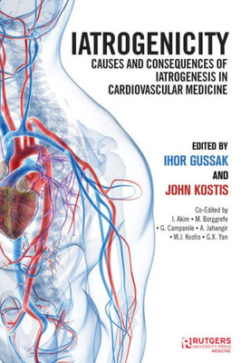 Iatrogenicity: Causes And Consequences Of Iatrogenesis In Cardiovascular Medicine