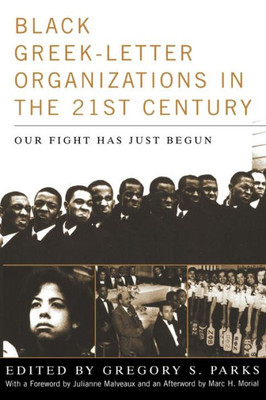 Black Greek-Letter Organizations In The Twenty-First Century: Our Fight Has Just Begun
