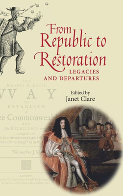 From Republic To Restoration: Legacies And Departures
