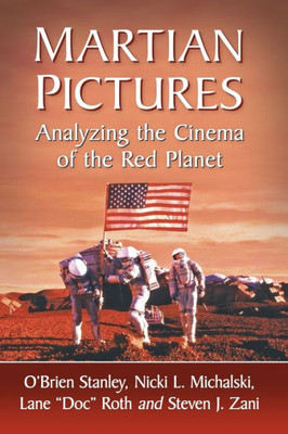 Martian Pictures: Analyzing The Cinema Of The Red Planet