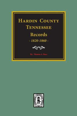 Hardin County, Tennessee Records, 1820-1860.
