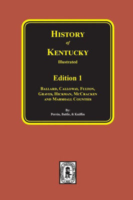 History Of Kentucky: The 1St Edition. (History Of Kentucky Illustrated)