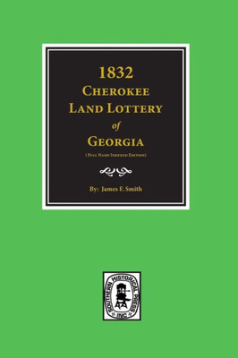 The Cherokee Land Lottery Of Georgia