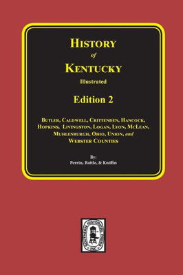 History Of Kentucky: The 2Nd Edition (History Of Kentucky Illustrated)