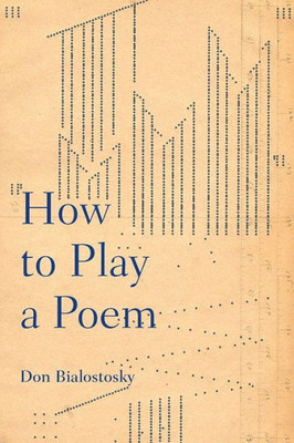 How To Play A Poem (Composition, Literacy, And Culture)
