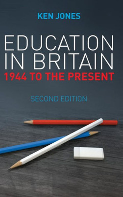 Education In Britain: 1944 To The Present