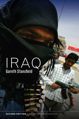 Iraq: People, History, Politics (Hot Spots In Global Politics)