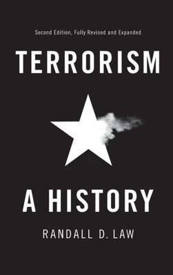 Terrorism: A History (Themes In History)